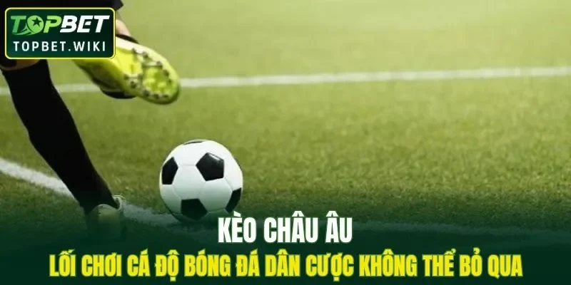 Kèo Châu Âu